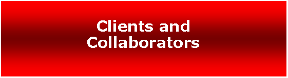 Text Box: Clients and Collaborators
