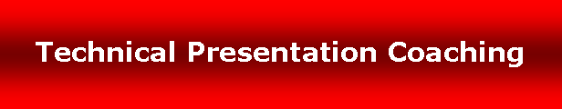 Text Box: Technical Presentation Coaching